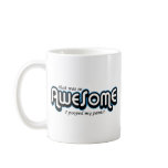 Awesome I pooped my pants Coffee Mugs