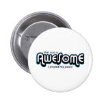 Awesome I pooped my pants Pin