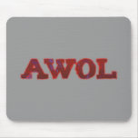 AWOL absent without leave Mauspad