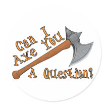 Axe You A Question Stickers