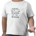 Axial Tilt for the Holidays Tee Shirts