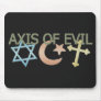 Axis of Evil Mouse Pad