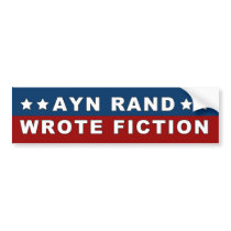 Ayn Rand Wrote Fiction Sticker Bumper Stickers