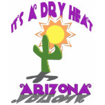 AZ-It's a Dry Heat t-shirts