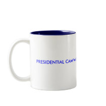 b1, PRESIDENTIAL CAMPAIGN Coffee Mug