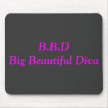 B.B.DBig Beautiful Diva Mouse Mat