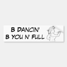 B Dancin' Bumper Stickers