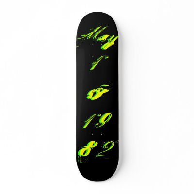 "B-Day" May 15 1982 - Skateboard - Customisable by Yve_13