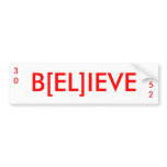 B[EL]IEVE, 52, 30 bumper stickers