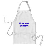 B Is For Biatch Apron