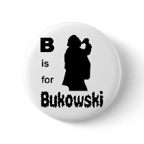 B is for bukowski