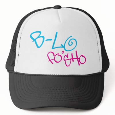 B-Lo Fo'Sho Trucker Hats by tee_licious