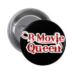 B Movie Queen Pin