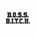 B.O.S.S. B.I.T.C.H. embroidered shirts