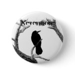 B&W Winter Raven Edgar Allan Poe Nevermore Button