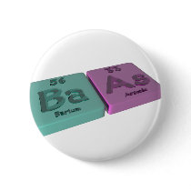 Baas as Ba Barium and As Arsenic Pinback Button