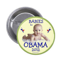 BABIES for Obama 2012 political pinback button