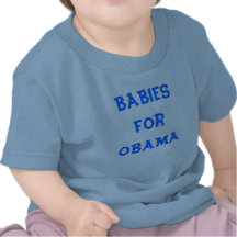 BABIES for OBAMA t shirt  and