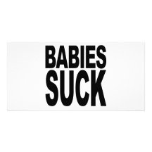 Babies Suck Photo Card