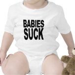 Babies Suck Shirt
