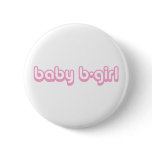 Baby B-Girl Cute Button Badge