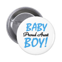 Baby Boy Proud Aunt Pinback Buttons