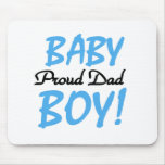 Baby Boy Proud Dad Mouse Pads