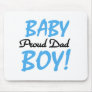 Baby Boy Proud Dad Mouse Pads