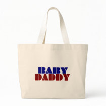 Baby Daddy Tote Bag