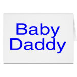 Baby Daddy Blue Greeting Card