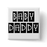 Baby Daddy buttons