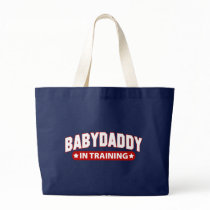Baby Daddy In Training Tote Bags