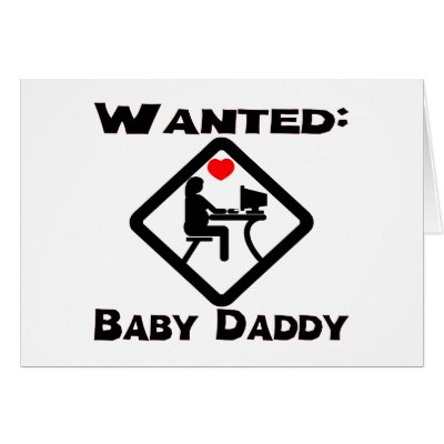 Baby Daddy Wanted Greeting Cards by goldnsun