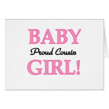 Baby Girl Proud Cousin Cards