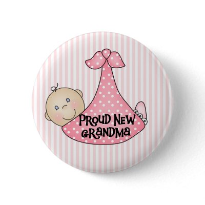 Baby Girl Proud Grandma Pinback Button by new_baby