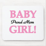 Baby Girl Proud Mom Mouse Mats