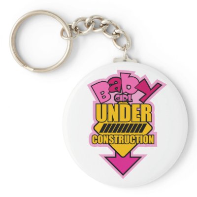 Baby Girl Under Construction Keychain by crazycoolbaby