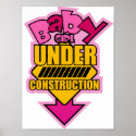 BABY girl UNDER CONSTRUCTION posters