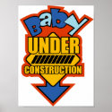 BABY UNDER CONSTRUCTION posters