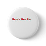 Baby's First Picture The MUSEUM Zazzle Gifts Pinback Buttons