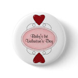 Baby's First Valentine's Day Pinback Buttons