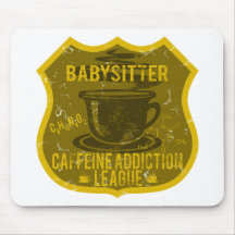 Babysitter Caffeine Addiction League Mouse Mat