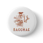 Bacchae buttons