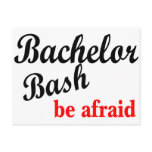 Bachelor Bash Be Afraid Post Card