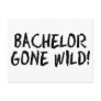 Bachelor Gone Wild (Blk) Post Card
