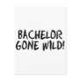 Bachelor Gone Wild (Blk) Postcards