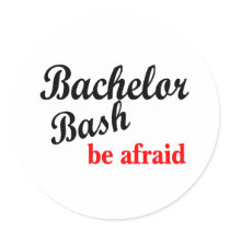 Bachelor Party, Be Afraid Stickers