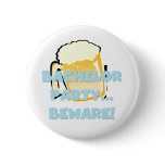 Bachelor Party Beware T-shirts and Gifts Pin