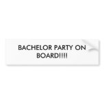 BACHELOR PARTY ON BOARD bumper stickers