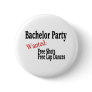 Bachelor Party (Shots and Lap Dances) Button